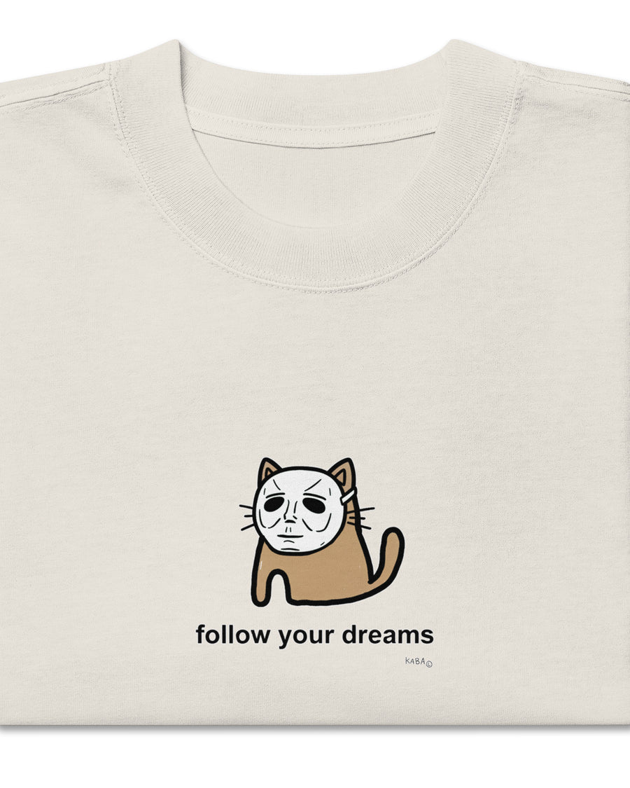 follow your dreams tee