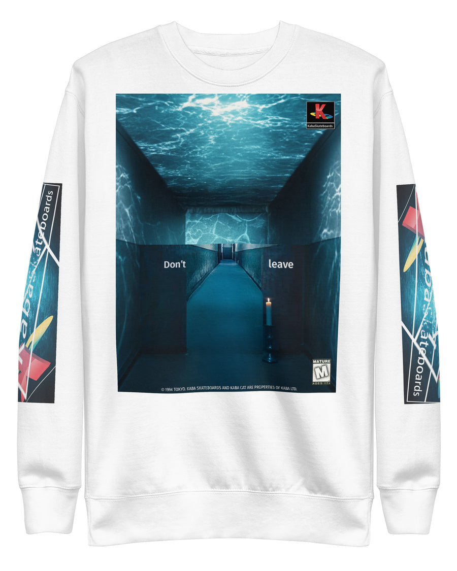 Don't Leave Sweatshirt